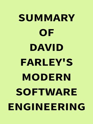 cover image of Summary of David Farley's Modern Software Engineering